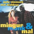 MINGUS, MONK & MAL - NIEMACK JUDY/WALDRON MAL