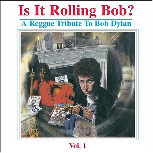 A REGGAE TRIBUTE TO BOB DYLAN-IS IT ROLLING BOB? - Clicca l'immagine per chiudere