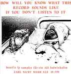 Copertina HOW WILL YOU KNOW WHAT THIS RECORD SOUN LIKE IF YOU DON'T LISTEN TO IT